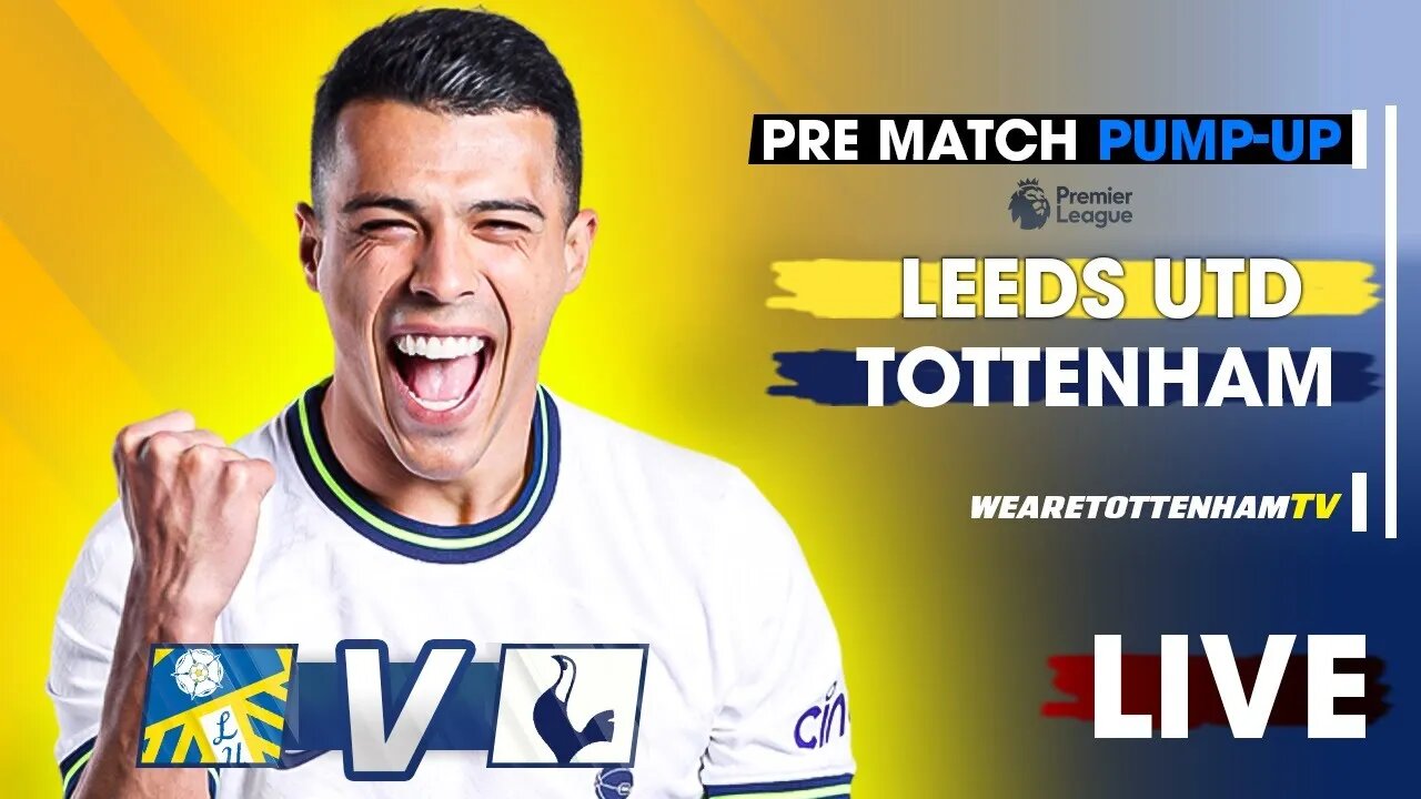 PRE-MATCH PUMP-UP • Leeds United Vs Tottenham Feat. @TheIrishHotspur @SpursTalkShow