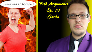 Bad Arguments Ep. 51 Junia