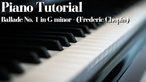 Ballade No. 1 in G minor - (Frederic Chopin) [Piano Tutorial] (Synthesia)