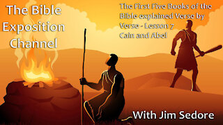 The First Five Books of the Bible explained verse by verse -Cain and Abel - Lesson7