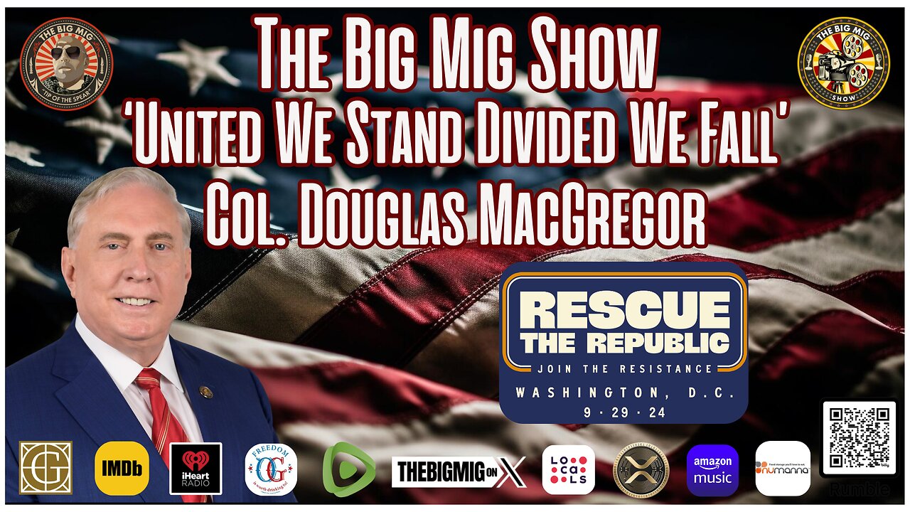 ‘United We Stand, Divided We Fall’ w/ Col. Douglas MacGregor |EP380