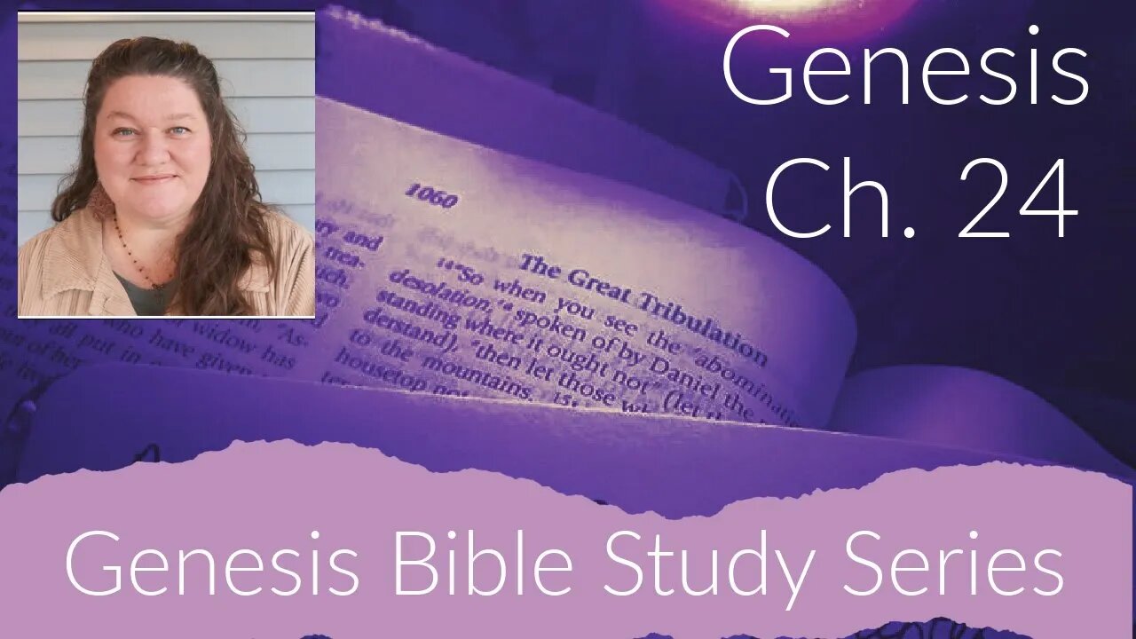 Genesis Ch. 24 Bible Study: A Bride for Isaac, A Groom for Rebekah