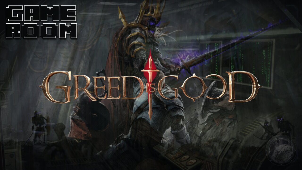 GAME ROOM: Greed Is Good