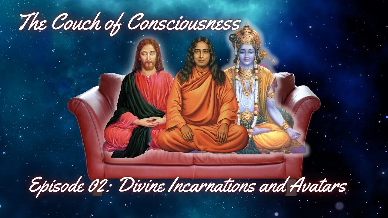 The Couch of Consciousness | Episode 02 | Divine Incarnations/Avatars