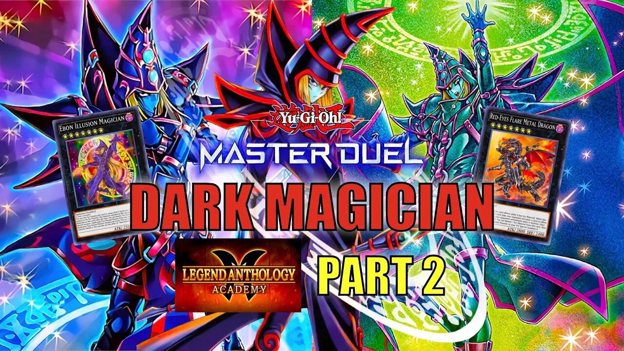 DARK MAGICIAN! LEGEND ANTHOLOGY: ACADEMY EVENT GAMEPLAY! | PART 2 | YU-GI-OH! MASTER DUEL! ▽ S18