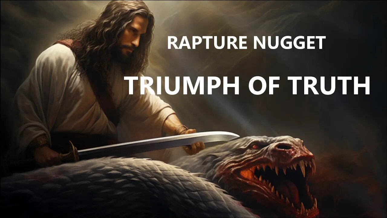 Rapture Nugget — Triumph of Truth