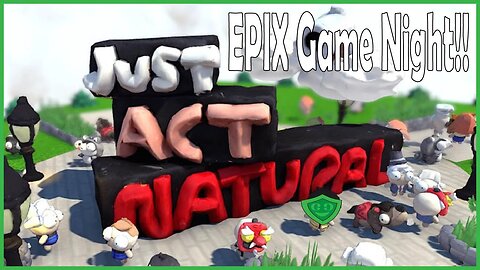 LIVE | Trying to hide from the thing in the sky! | Just Act Natural - EPIX Game Night