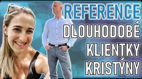 Reference dlouhodobé klientky Kristýny