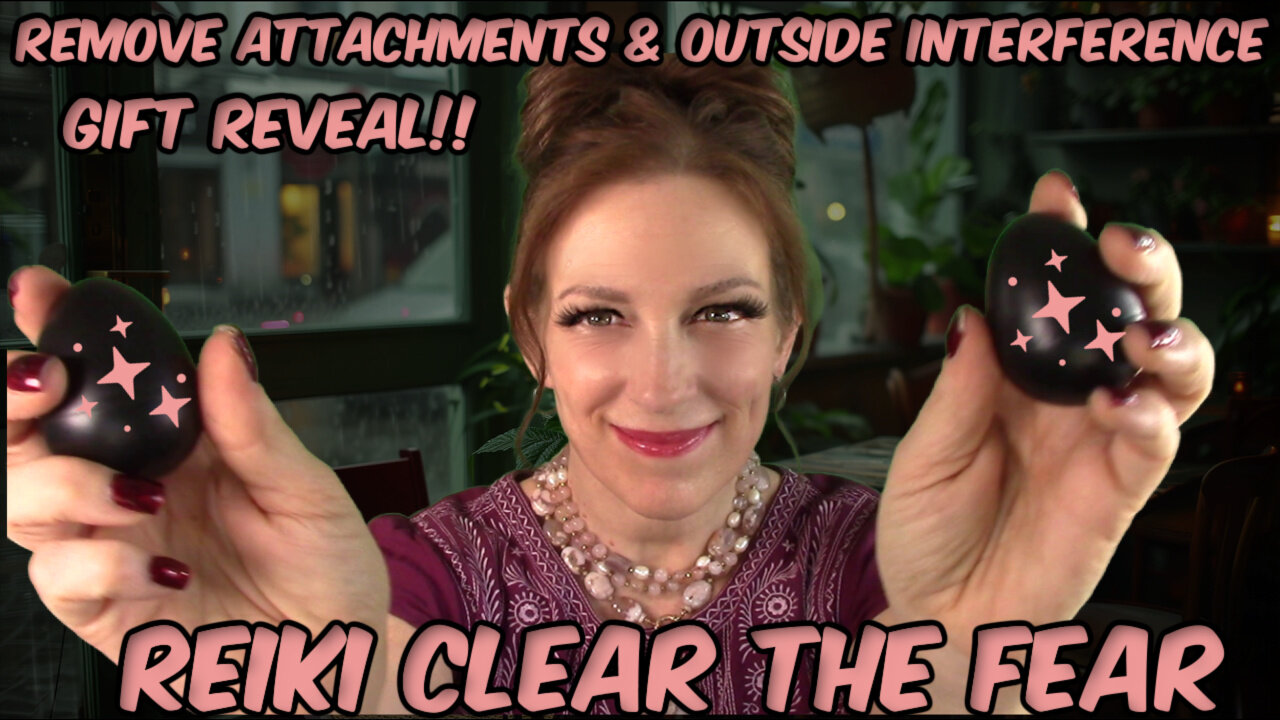 Reiki✨Removing Fear Based Thoughts Attachments & Triggers👈Clear Negative NRG Looping