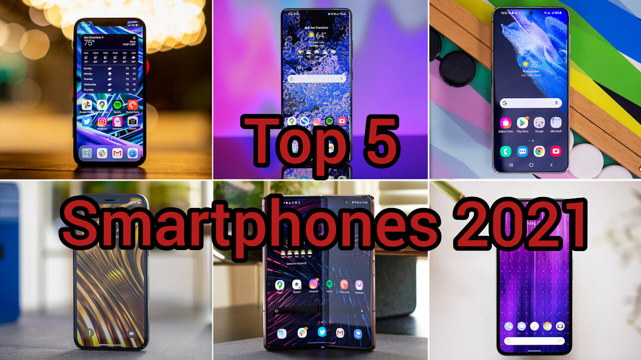 Top 5 Smartphones in 2021!!!