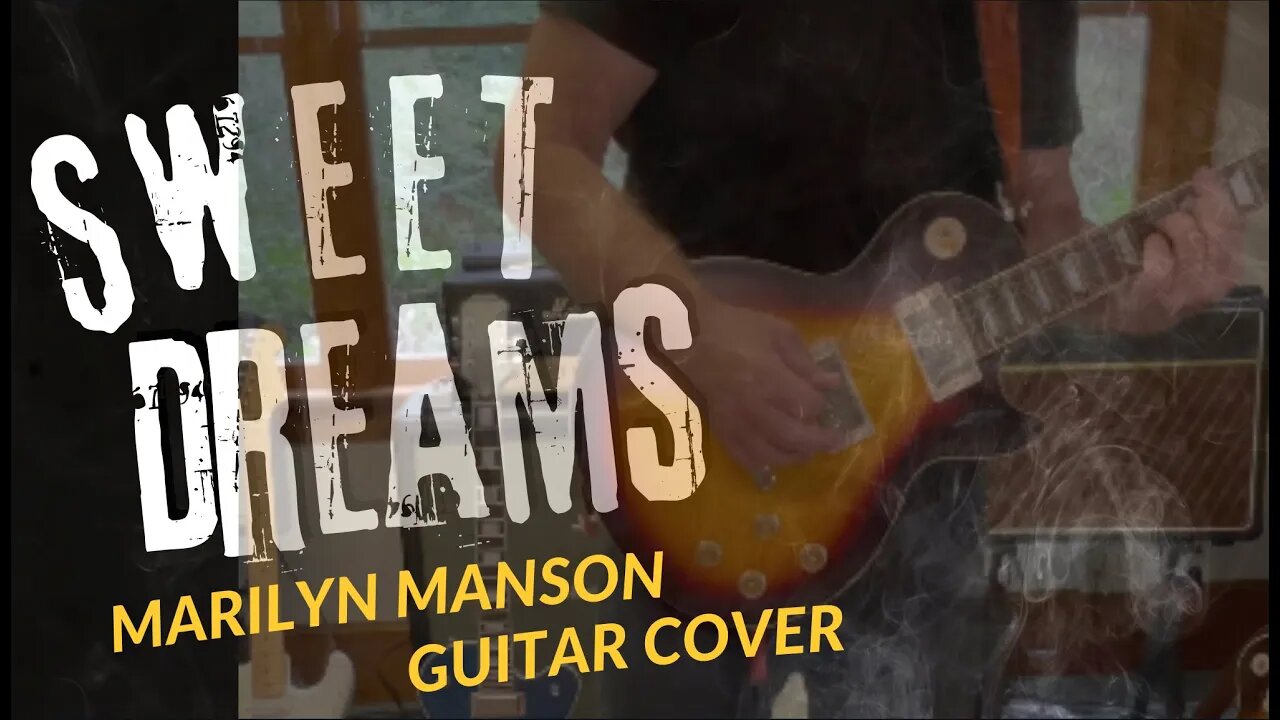 Marilyn Manson Sweet Dreams Guitar Cover