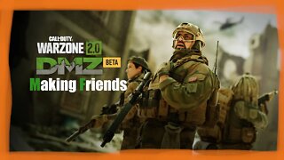 Call of Duty DMZ Making Friends episode 2