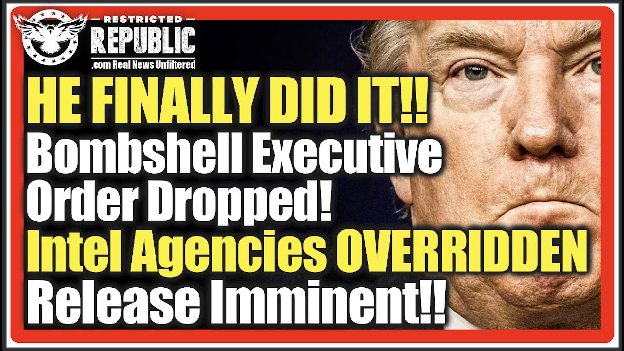 Trump Finally Did It! BOMBSHELL Executive Order Dropped! Intel Agencies OVERRIDDEN-Release Imminent!