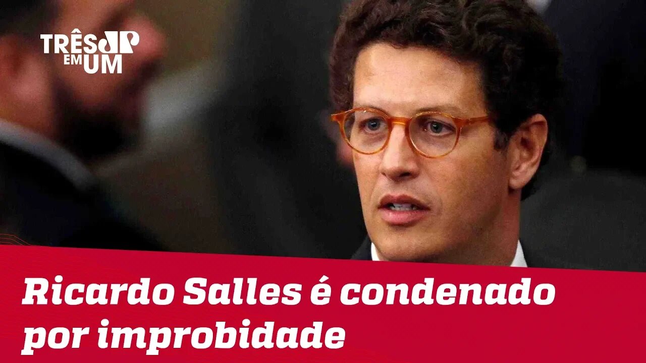 Futuro ministro do Meio Ambiente, Ricardo Salles é condenado por Improbidade administrativa