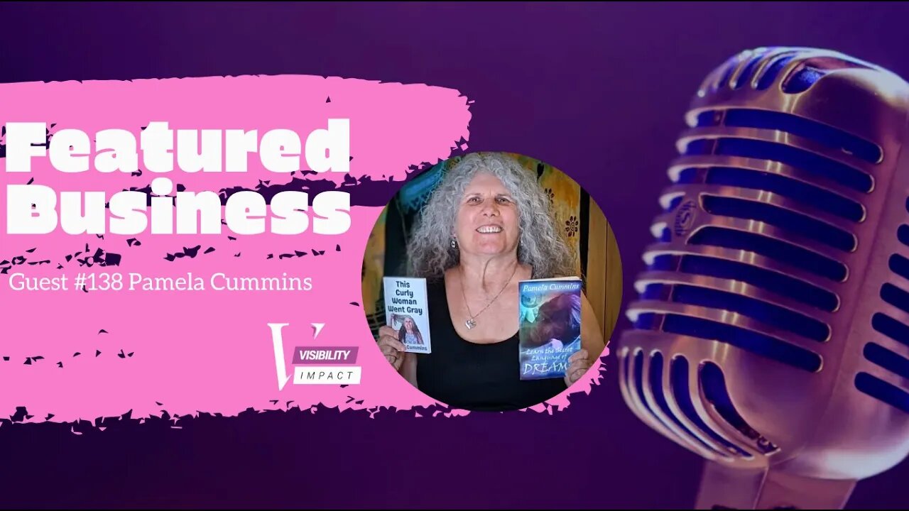 Featured Guest #138 Pamela Cummins - Expert Dream Interpreter, Spiritual Growth Coach, Author