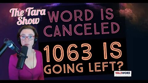 WORD IS CANCELED | 106 3 is going Left #politics #news #1063word