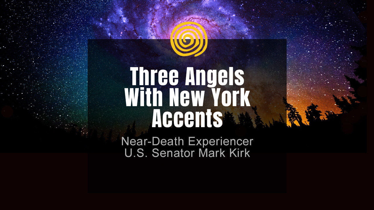 Near-Death Experience - U.S. Senator Mark Kirk - Three Angels With New York Accents