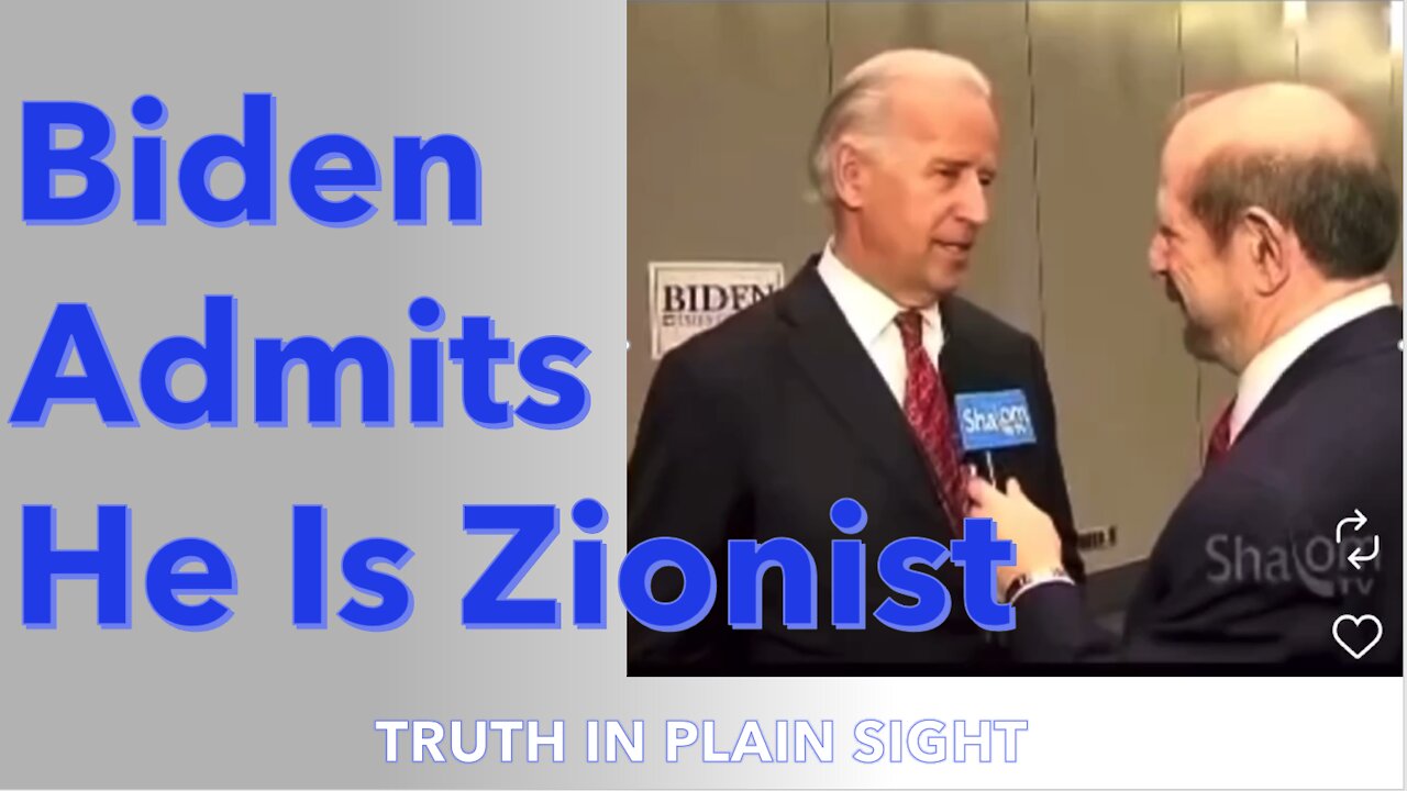 Joe Biden Admits He Is Zionist - Truth in Plain Sight