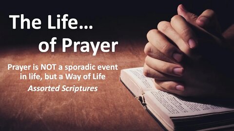 The Life of Prayer