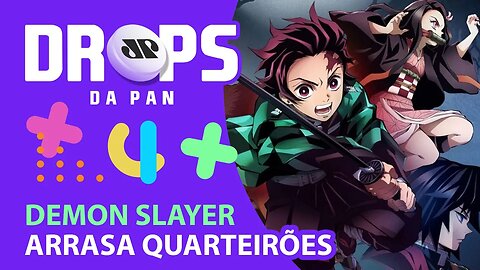 DEMON SLAYER ULTRAPASSA “MORTAL KOMBAT” NAS BILHETERIAS DOS EUA | DROPS da Pan - 04/05/21