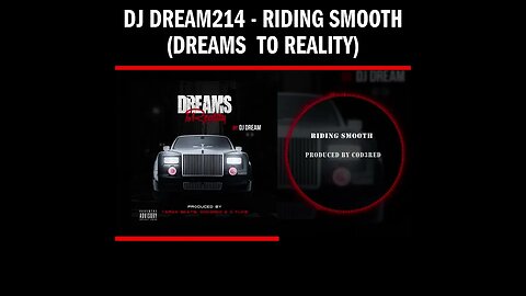 Dj Dream214 - Riding Smooth (Dreams To Reality)
