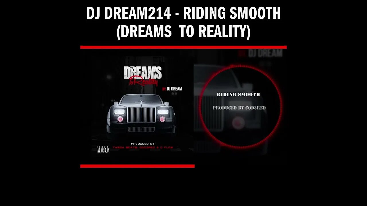 Dj Dream214 - Riding Smooth (Dreams To Reality)