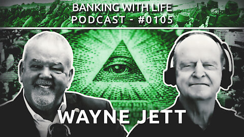 The Global Cabal & Their 100 Year Plan - Wayne Jett - (BWL POD #0105)