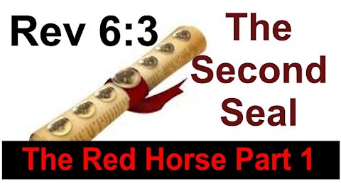 The Last Days Pt 289 - The Second Seal - Part 1 - The Red Horse