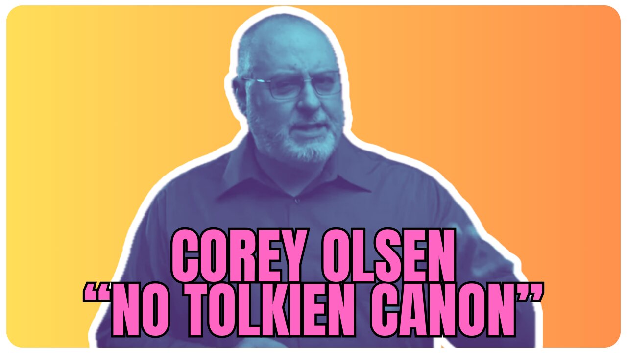 corey olsen “no tolkien canon”