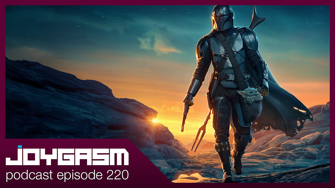 Joygasm Podcast Ep 220: The Mandalorian Season 2 Review