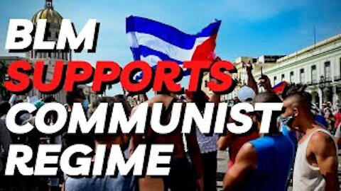 BLM Defends Communist Regime in Cuba. Rejects Cuban People