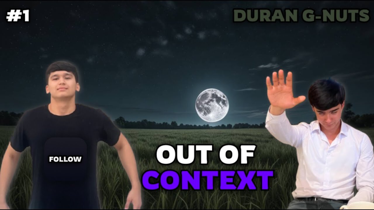 OUT OF CONTEXT FUNNY MOMENTS... | DURAN G-NUTS