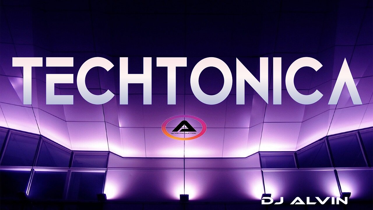 DJ ALVIN - TECHTONICA