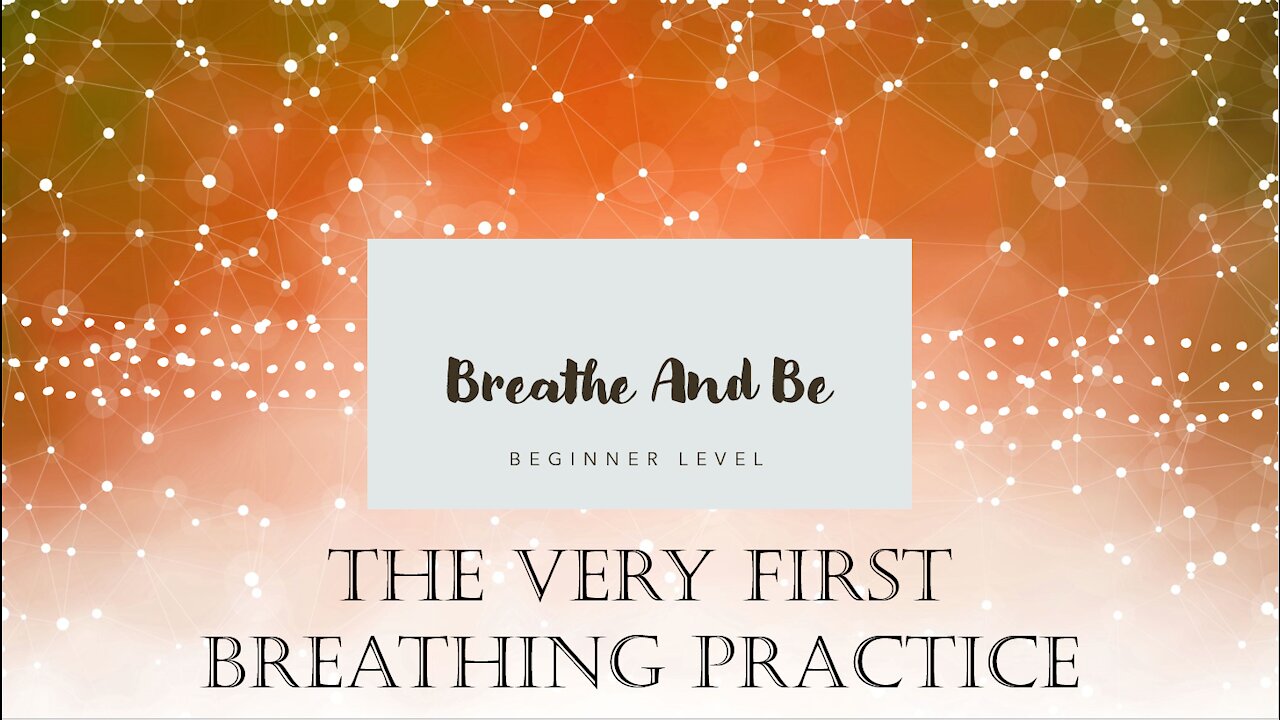 Beginner Level: The Very First Breathing Practice