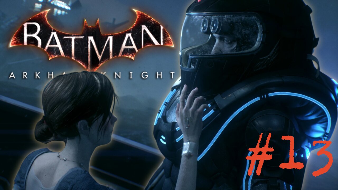 NORA - Batman: Arkham Knight part 13