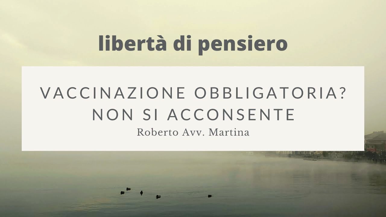 Vaccinazione obbligatoria? Non si acconsente | Roberto Avv. Martina