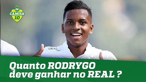 Bolada? OLHA quanto RODRYGO deve ganhar no REAL MADRID!