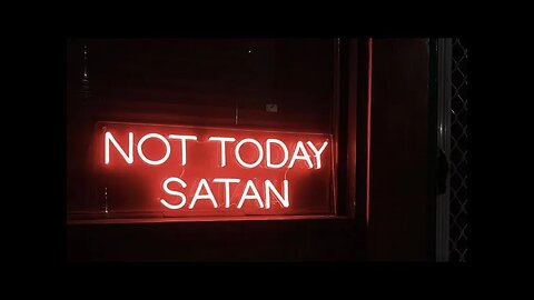 "NOT TODAY SATAN" IS NOW BEING BANNED AND CONSIDERED "GROTESQUE CHRISTIAN SUPREMACY!"