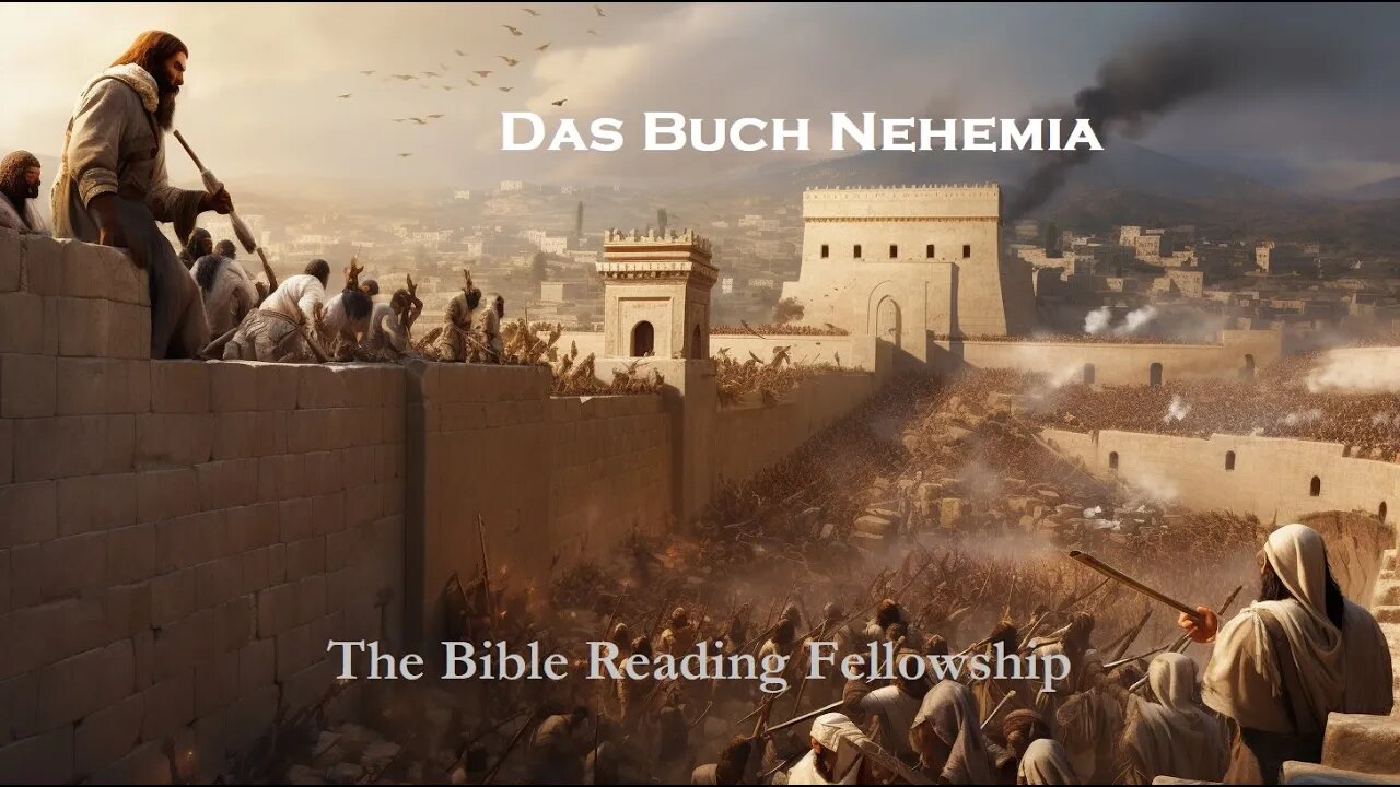 Bible Reading Fellowship Live Stream - Die Wunderbare Deutschland Serie Bibel - Nehemiah