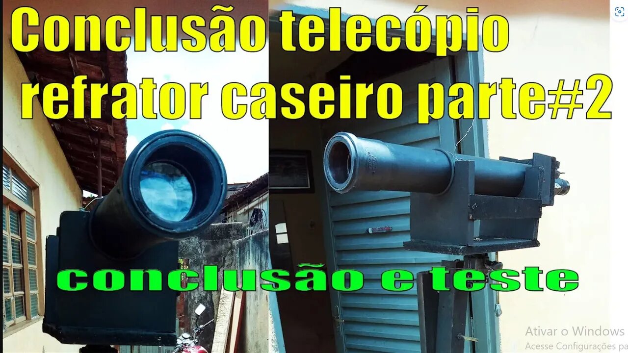 Como fazer um telescópio refrator caseiro 60mm (Luneta) parte #2 conclusão e teste