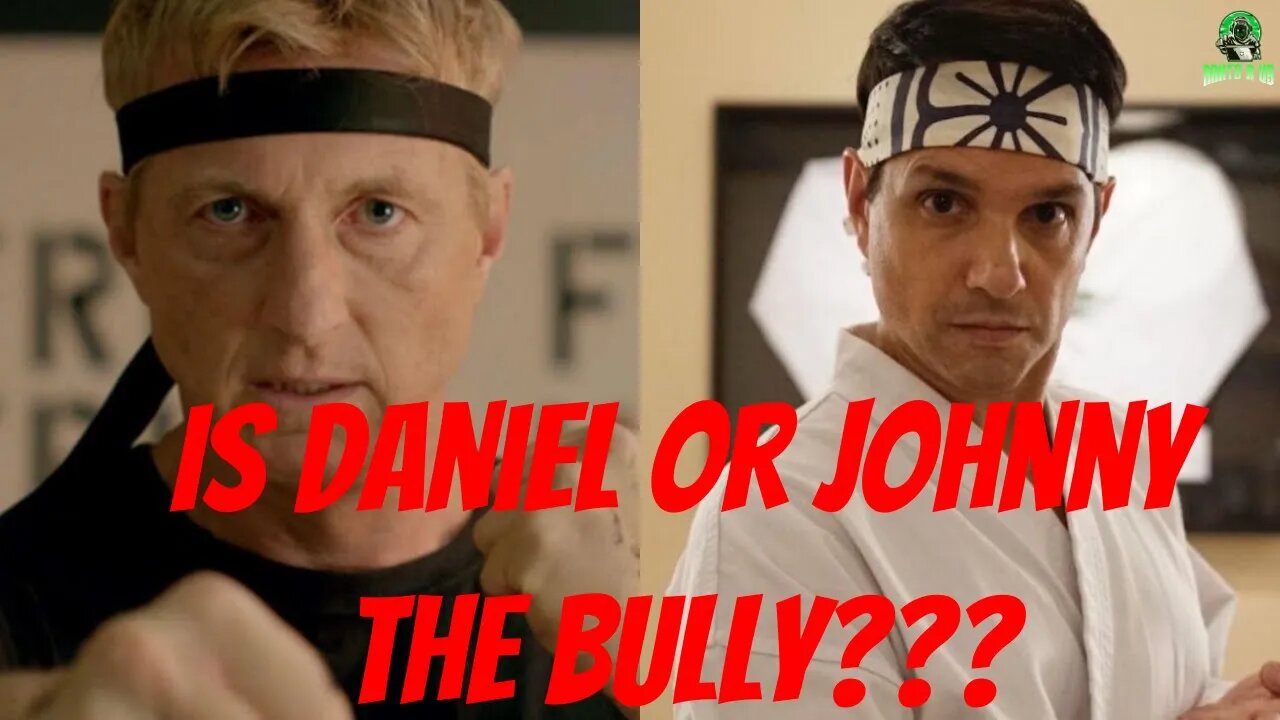 Was Daniel Or Johnny The Bully Of The Karate Kid???