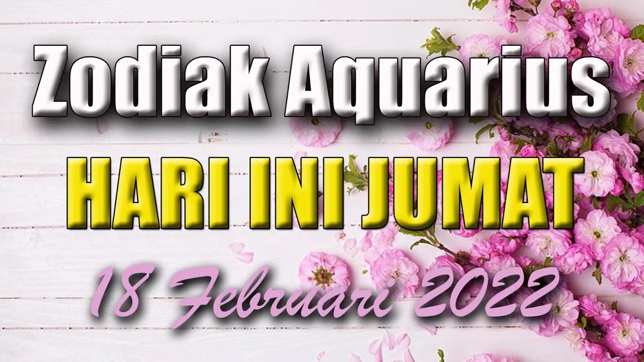 Ramalan Zodiak Aquarius Hari Ini Jumat 18 Februari 2022 Asmara Karir Usaha Bisnis Kamu!