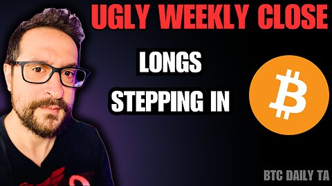 Uggly Weekly Close - Longs Stepping In - Bitcoin Today