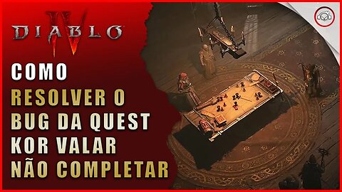 Diablo 4, Como resolver o bug da quest Kor Valar não completar | Super-Dica