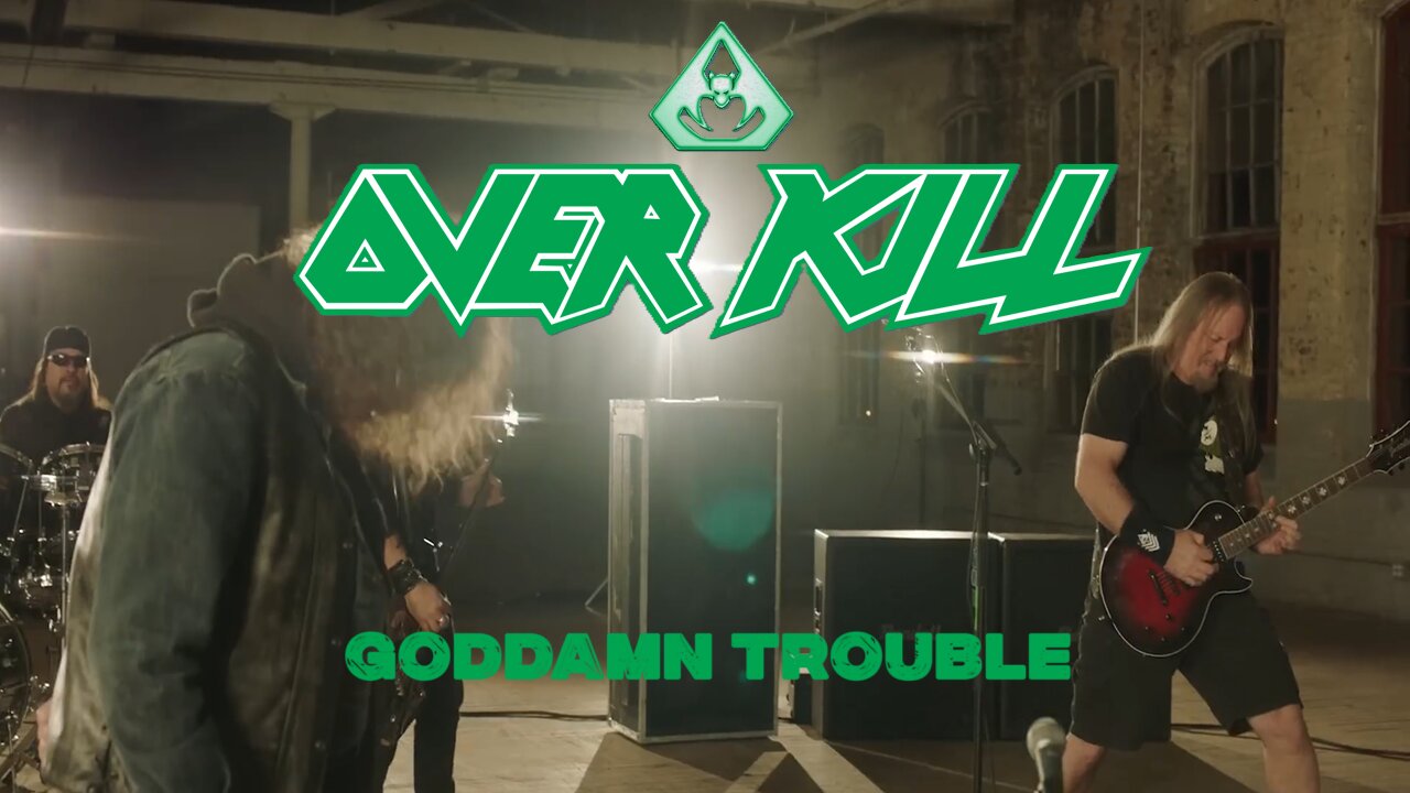 Overkill - Goddamn Trouble (Offical Music Video)