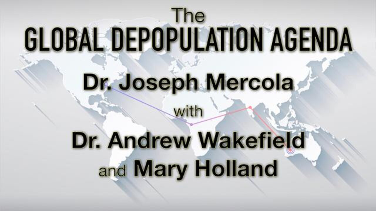 The Truth About the Global Depopulation Agenda- Interview with Dr. Andrew Wakefield and Mary Holland