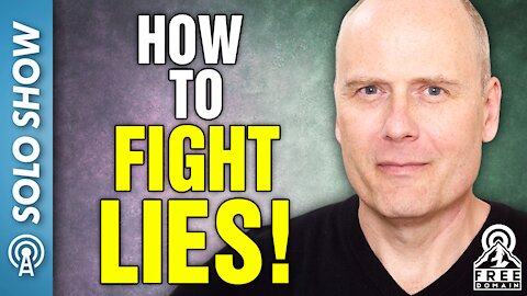 How to Fight Lies!