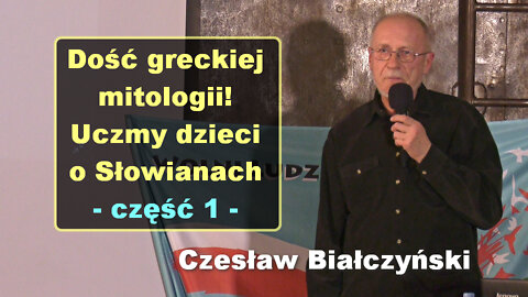 Dość greckiej mitologii! Uczmy dzieci o Słowianach, część 1 - Czesław Białczyński