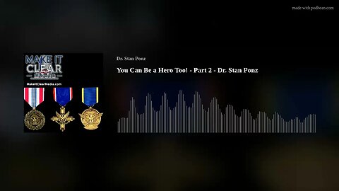 You Can Be a Hero Too! - Part 2 - Dr. Stan Ponz