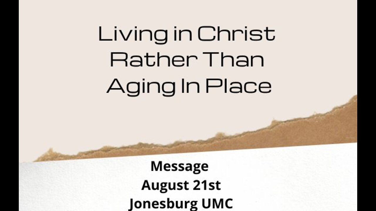 Message: Living in Christ Rather Than Ageing In Place